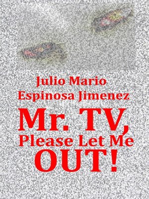 cover image of Mr Tv, Please Let Me Out!